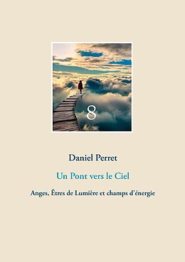 eBook (epub) Un Pont vers le Ciel de Daniel Perret