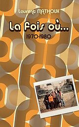 eBook (epub) La fois où... de Laurent Mathoux