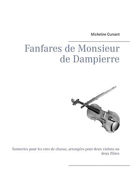 E-Book (epub) Fanfares de Monsieur de Dampierre von Micheline Cumant