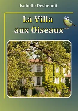 E-Book (epub) La villa aux oiseaux von Isabelle Desbenoit