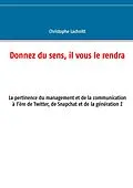 E-Book (epub) Donnez du sens, il vous le rendra von Christophe Lachnitt