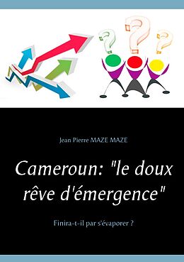 eBook (epub) Cameroun : "le doux rêve d'émergence" de Jean Pierre Maze Maze