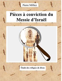 eBook (epub) Pièces à conviction du Messie d'Israël de Pierre Milliez