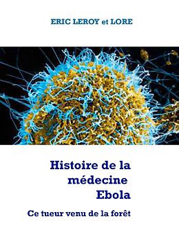E-Book (epub) Histoire de la médecine Ebola von Eric Leroy Lore Loir