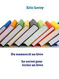 E-Book (epub) Du manuscrit au livre von Eric Leroy