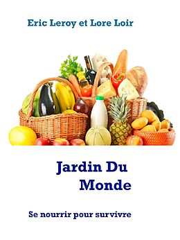 eBook (epub) Jardin Du Monde de Eric Leroy, Lore Loir