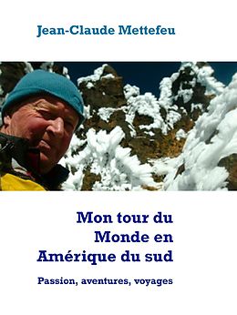 eBook (epub) Mon tour du Monde en Amérique du sud de Jean-Claude Mettefeu