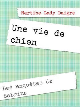 E-Book (epub) Une vie de chien von Martine Lady Daigre
