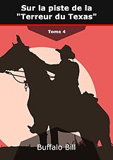 eBook (epub) Sur la piste de la "Terreur du Texas" de Bill Buffalo