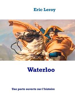 E-Book (epub) Waterloo von Eric Leroy