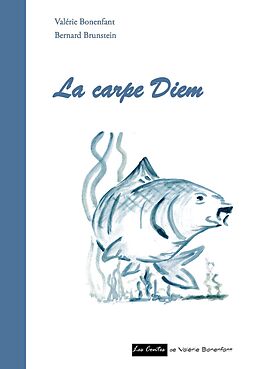 E-Book (epub) La carpe Diem von Valérie Bonenfant, Bernard Brunstein