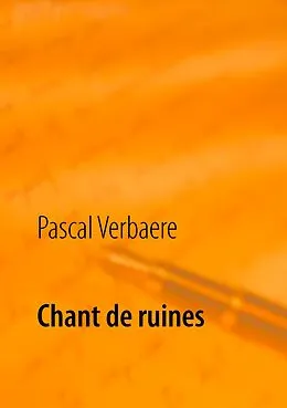 E-Book (epub) Chant de ruines von Pascal Verbaere