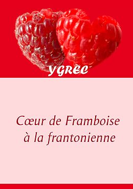 eBook (epub) Coeur de Framboise à la frantonienne de Ygrec