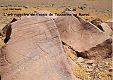 eBook (epub) L'art rupestre de l'oasis de tazzarine au maroc de Luc Hermann