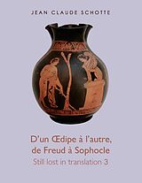 eBook (epub) D'un OEdipe à l'autre, de Freud à Sophocle de Jean Claude Schotte