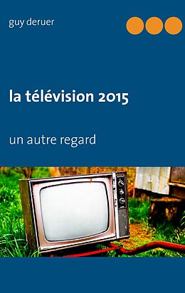E-Book (epub) la télévision 2015 von Guy Deruer