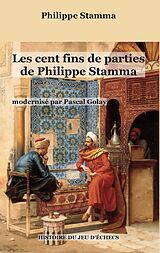 eBook (epub) Les cent fins de parties de Philippe Stamma de Philippe Stamma