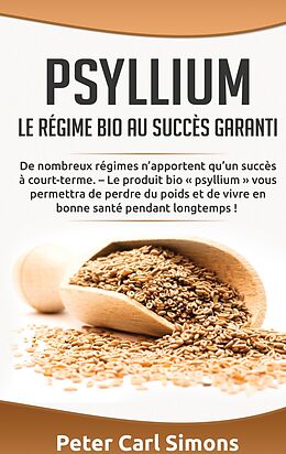 eBook (epub) Psyllium - Le régime bio au succès garanti de Peter Carl Simons