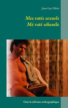 E-Book (epub) Mes ratés sexuels mé raté séksuéle von Jean-Luc Héris