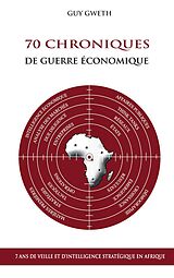 eBook (epub) 70 Chroniques de guerre économique de Guy Gweth
