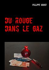 eBook (epub) Du rouge dans le gaz de Philippe Goust