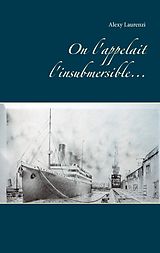eBook (epub) On l'appelait l'insubmersible... de Alexy Laurenzi
