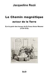 eBook (epub) Le chemin magnétique autour de la Terre de Jacqueline Rozé