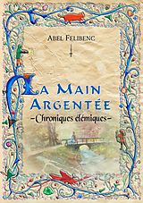 eBook (epub) Chroniques élémiques - La Main argentée de Abel Felibenc