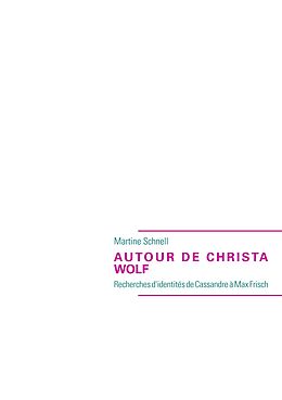 eBook (epub) AUTOUR DE CHRISTA WOLF de Martine Schnell