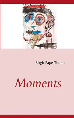 E-Book (epub) Moments von Birgit Pape-Thoma