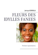 eBook (epub) FLEURS DES IDYLLES FANEES de Jannys Kombila