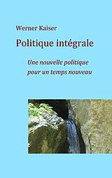 E-Book (epub) Politique intégrale von Werner Kaiser