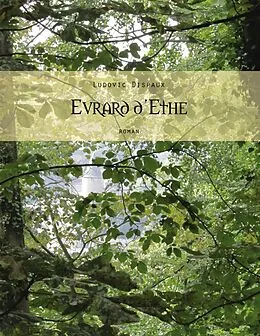 E-Book (epub) Evrard d'Ethe von Ludovic Dispaux