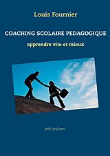 eBook (epub) Coaching scolaire pédagogique - apprendre vite et mieux de Louis Fournier