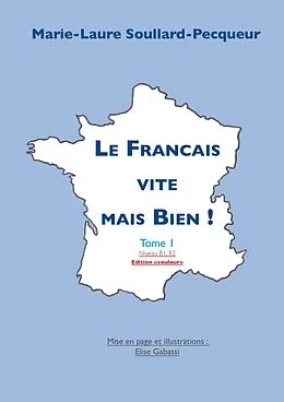 E-Book (epub) Le Français vite mais bien von Marie-Laure Soullard-Pecqueur