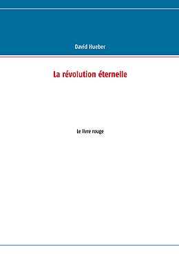 eBook (epub) La révolution éternelle de David Hueber