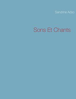 eBook (epub) Sons Et Chants de Sandrine Adso