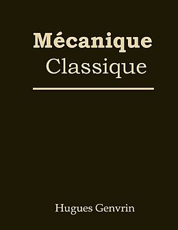 E-Book (epub) Mécanique classique von Hugues Genvrin
