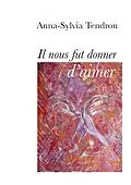 E-Book (epub) Il nous fut donner d'aimer von Anna-Sylvia Tendron