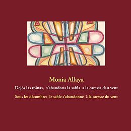 eBook (epub) Dejós las roïnas, s'abandona la sabla a la caressa dau vent de Monia Allaya
