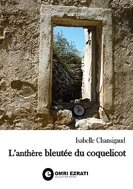 E-Book (epub) L'anthère bleutée du coquelicot von Isabelle Chansigaud