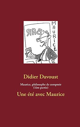 E-Book (epub) Maurice, philosophe de comptoir (1ère partie) von Didier Davoust