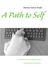 E-Book (epub) A Path to Self von Martine Garcin-Fradet