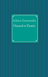 eBook (epub) Hasard et Destin de Adrien Grossrieder