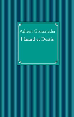 eBook (epub) Hasard et Destin de Adrien Grossrieder