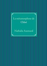 eBook (epub) La métamorphose de Chloé de Nathalie Azemard