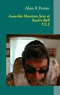 E-Book (epub) Anarchie Meurtres Sexe et Rock'n Roll V2.1 von Alain Poirier