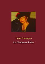 eBook (epub) Les Tombeaux d'Alice de Laure Emmagues