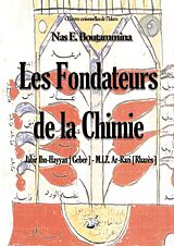 eBook (epub) Les fondateurs de la Chimie - Jabir Ibn-Hayyan (Geber) - M.I.Z. Ar-Razi (Rhazès) de Nas E. Boutammina