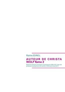 eBook (epub) Autour de Christa Wolf Tome 2 de Martine Schnell
